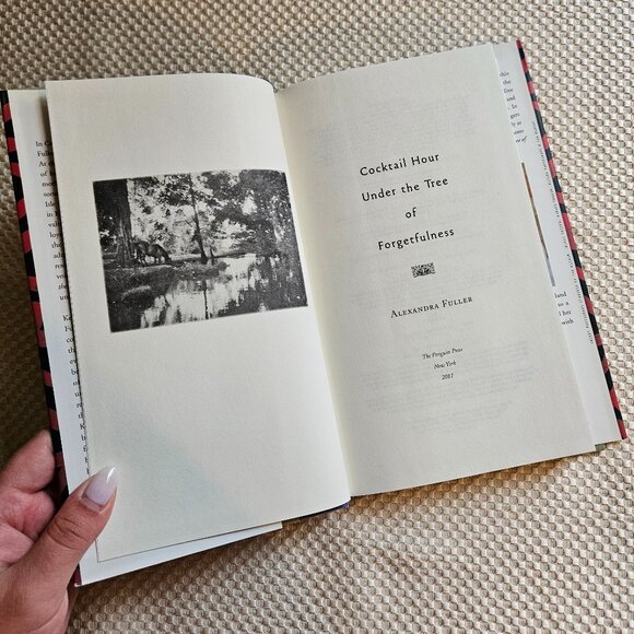 Cocktail Hour Under the Tree of Forgetfulness - Alexandra Fuller - Hardcover - Picture 3 of 7